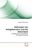 Haftungen von Anlageberatern und der Meinl-Bank