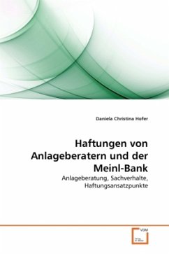 Haftungen von Anlageberatern und der Meinl-Bank - Hofer, Daniela Christina