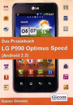 Das Praxisbuch LG P990 Optimus Speed - Gievers, Rainer