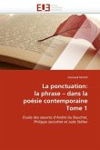 La Ponctuation: La Phrase Dans La Poésie Contemporaine Tome 1