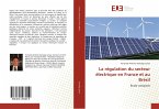 La régulation du secteur électrique en France et au Brésil