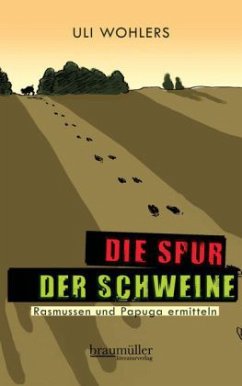 Die Spur der Schweine / Rasmussen und Papuga Bd.1 - Wohlers, Uli