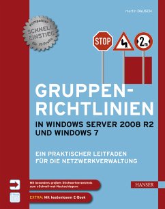 Gruppenrichtlinien in Windows Server 2008 R2 und Windows 7 Ein praktischer Leitfaden für die Netzwerkverwaltung - Dausch, Martin