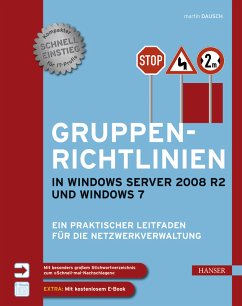 Gruppenrichtlinien in Windows Server 2008 R2 und Windows 7 : ein praktischer Leitfaden für die Netzwerkverwaltung. - Dausch, Martin