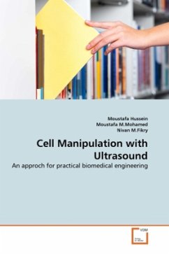Cell Manipulation with Ultrasound - Hussein, Moustafa;Mohamed, Moustafa M.;Fikry, Nivan M.