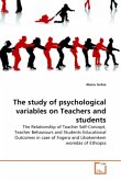 The study of psychological variables on Teachers and students