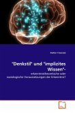 &quote;Denkstil&quote; und &quote;implizites Wissen&quote;-