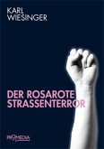 Der rosarote Straßenterror