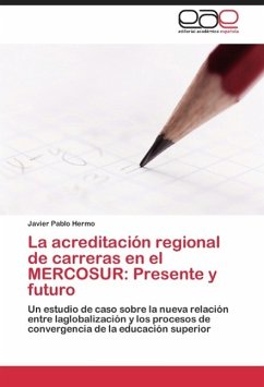 La acreditación regional de carreras en el MERCOSUR: Presente y futuro - Hermo, Javier Pablo