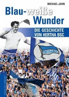 Blau-weiße Wunder - Jahn, Michael