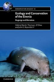 Ecology and Conservation of the Sirenia - Marsh, Helene; O'Shea, Thomas J; Reynolds III, John E