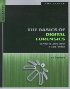 The Basics of Digital Forensics - Sammons, John