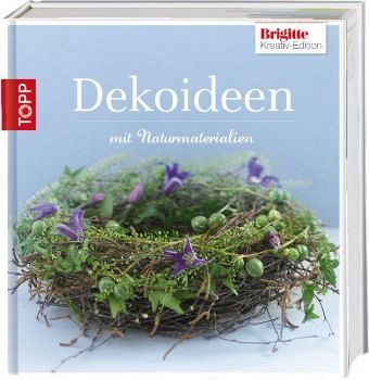 Dekoideen / Brigitte Kreativ-Edition Bd.1