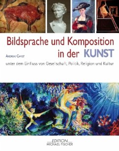 Bildsprache und Komposition in der Kunst - Christ, Andreas