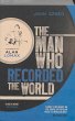 The Man Who Recorded the World - Bild 1