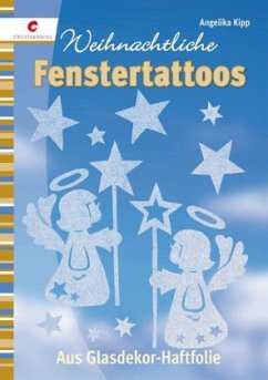 Weihnachtliche Fenstertattoos - Kipp, Angelika