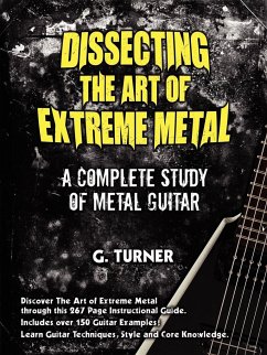 Dissecting The Art Of Extreme Metal - Turner, Garry
