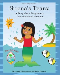 Sirena's Tears: A Story about Forgiveness from the Island of Guam - D'Souza, Maris