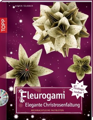 Festliches Fleurogami, m. DVD Festliches Fleurogami, m. DVD