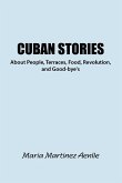 Cuban Stories about People, Terraces, Food, Revolution, and Good-Bye's