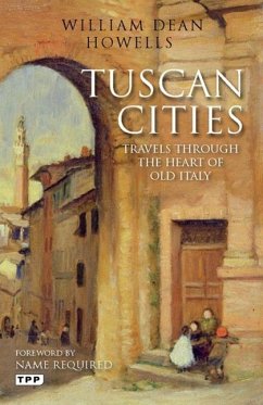 Tuscan Cities - Howells, William Dean