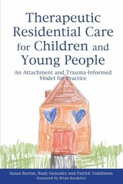 Therapeutic Residential Care for Children and Young People - Tomlinson, Patrick; Gonzalez, Rudy; Barton, Susan