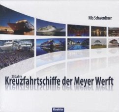 25 Jahre Kreuzfahrtschiffe der Meyer Werft - Schwerdtner, Nils