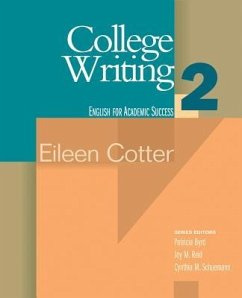 College Writing 2: English for Academic Success - Cotter, Eileen