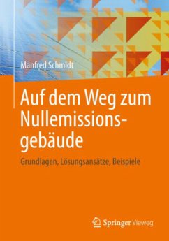 Auf dem Weg zum Nullemissionsgebäude - Schmidt, Manfred