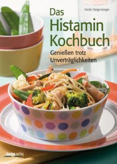 Das Histamin-Kochbuch - Steigenberger, Heide