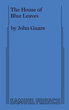 The House of Blue Leaves - Guare, John