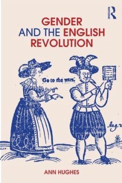 Gender and the English Revolution - Hughes, Ann