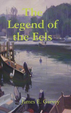 The Legend of the Eels - Garvey, James