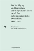 Sowjetunion mit annektierten Gebieten / Die Verfolgung und Ermordung der europäischen Juden durch das nationalsozialistische Deutschland 1933-1945 Band 7, Bd.1