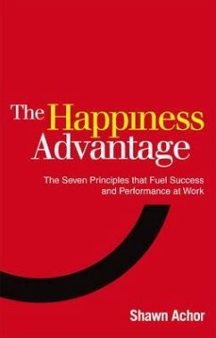 The Happiness Advantage - Achor, Shawn