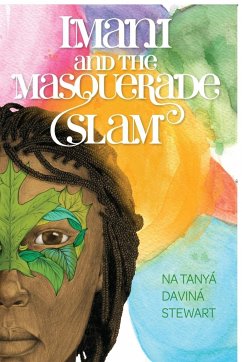 Imani and the Masquerade Slam - Stewart, Na Tanya' Davina'