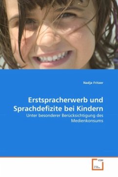 Erstspracherwerb und Sprachdefizite bei Kindern - Fritzer, Nadja