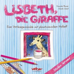 Lisbeth, die Giraffe - Plesser, Franziska; Scholl, Claudia