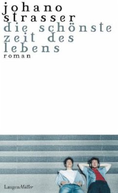 Die schönste Zeit des Lebens - Strasser, Johano