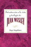 Introduccion a la Vida y Teologia de Juan Wesley Aeth: Introduction to the Life and Theology of John Wesley Spanish