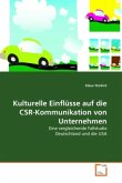 Kulturelle Einflüsse auf die CSR-Kommunikation von Unternehmen