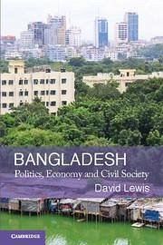 Bangladesh: Politics, Economy and Civil Society - Lewis, David