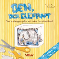 Ben, der Elefant - Plesser, Franziska; Scholl, Claudia
