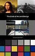 The Ends of Art and Design - Kendall, Stuart