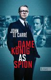 Dame, König, As, Spion / George Smiley Bd.5