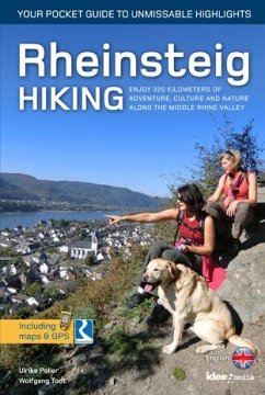 Rheinsteig Hiking - Your pocket guide to unmissable highlights - Poller, Ulrike;Todt, Wolfgang