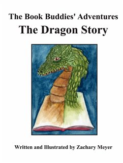 The Book Buddies' Adventures The Dragon Story - Meyer, Zachary