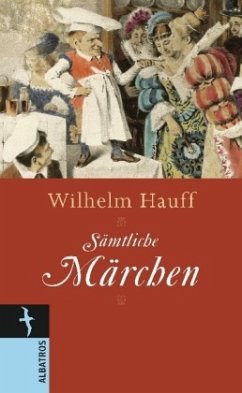 Sämtliche Märchen - Hauff, Wilhelm