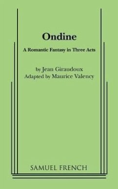 Ondine - Giraudoux, Jean; Valency, Maurice