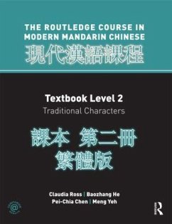 Routledge Course in Modern Mandarin Chinese Level 2 Traditional - Ross, Claudia;He, Baozhang;Chen, Pei-chia